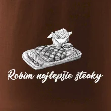 Robím najlepšie steaky