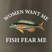 Women want me, fish fear me
