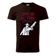 Shut Up and Give Me All Your Money