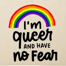 Im queer and have no fear