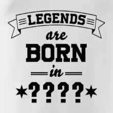 Legends are born in vlastný ročník