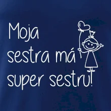 Moja sestra má super sestru / 	Moja sestra má super brata