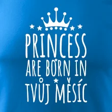 Princesses are born in (Vlastný nápis mesiac narodenia)