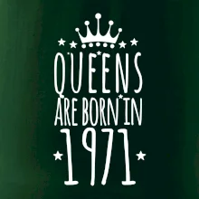 Queens are born in 1971
