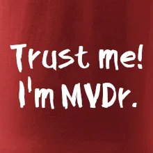 Trust me I´m  MVDr. / Ver mi som MVDr.