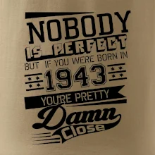 Nobody is perfect - 1943