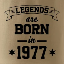 Legends are born in 1977