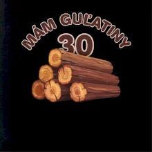 Mám guľatiny 30 Mám guľatiny 30