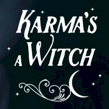 Karma's a Witch - nápis