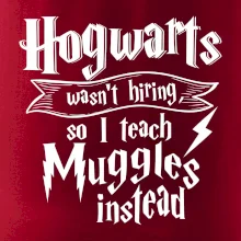 Harry - Hogwarts wasn’t hiring, so I teach Muggles instead Harry - Hogwarts wasn’t hiring, so I teach Muggles instead