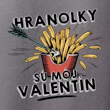Hranolky sú môj Valentín