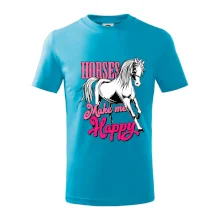 Horses Make me Happy Horses Make me Happy