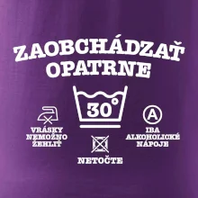 Zaobchádzať opatrne 30