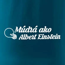 Múdrá ako Einstein