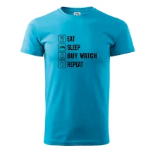 Eat Sleep Buy watch Repeat Eat Sleep Buy watch Repeat