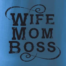 Wife mom boss