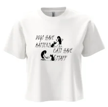 Dogs have masters, cats have staff