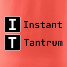 IT Nápis Instant Tantrum