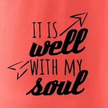 It is well with my soul It is well with my soul