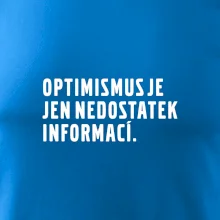 Citát - Optimismus je jen nedostatek informací