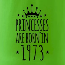 Princesses are born in 1973 Princesses are born in 1973