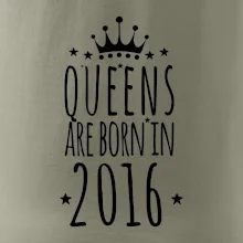 Queens are born in 2016