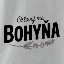Oslovuj ma bohyňa