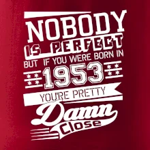 Nobody is perfect - 1953