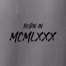 Born in - Rímske číslo 1980