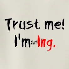 Trust me I´m an Ing. / Ver mi som Ing.