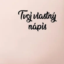 Tvoj vlastný nápis písací - na prsníku
