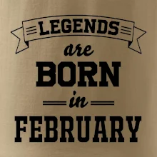 Legends are born in February Legends are born in February