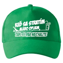 Keď sa stratím alebo opijem, tak si ma nechajte