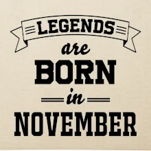 Legends are born in November