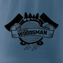 Hard Work Woodsman