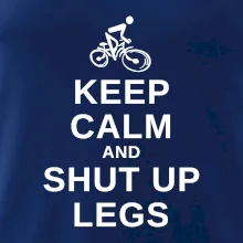 Keep calm and shut your legs Keep calm and shut your legs