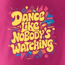 90s Dance like nobody watching