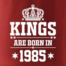 Kings are born in 1985