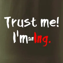 Trust me I´m an Ing. / Ver mi som Ing. Trust me I´m an Ing. / Ver mi som Ing.
