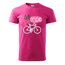 Lets go ride Lets go ride