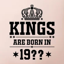 Kings are born in vlastný ročník