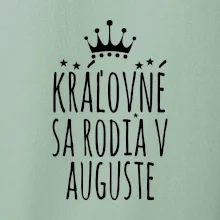 Kráľovné sa rodia v auguste