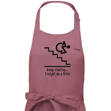 Keep staring i might do a trick