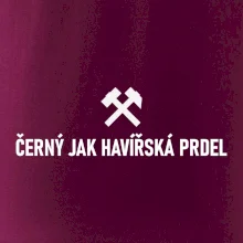ČERNÝ JAK HAVÍŘSKÁ PRDEL﻿