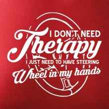 Okrúhly nápis -  I don't need therapy wheel in my hands Okrúhly nápis -  I don't need therapy wheel in my hands