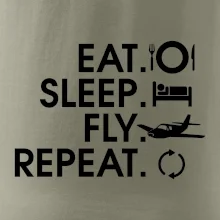 Eat sleep fly repeat Eat sleep fly repeat