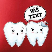 Zubárske tričko - Vás text