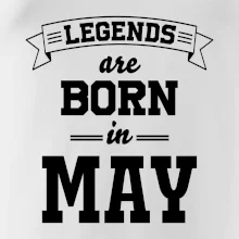 Legends are born in May