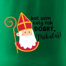 Bol som celý rok dobrý, Mikuláš! Bol som celý rok dobrý, Mikuláš!