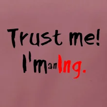 Trust me I´m an Ing. / Ver mi som Ing. Trust me I´m an Ing. / Ver mi som Ing.